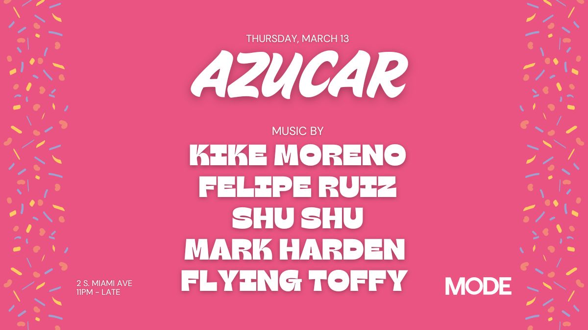 Azucar w/ Kike Moreno, Flying Toffy & More